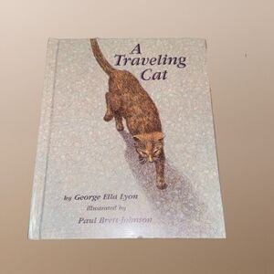 A Traveling Cat by George Ella Lyon Hardcover Children’s Book